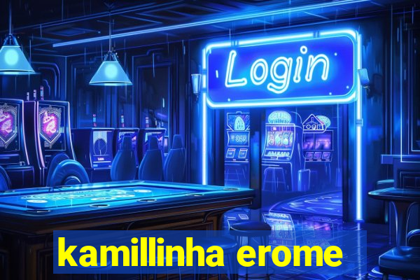 kamillinha erome